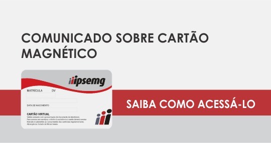 Ipsemg informa diretriz para uso do cartão do beneficiário